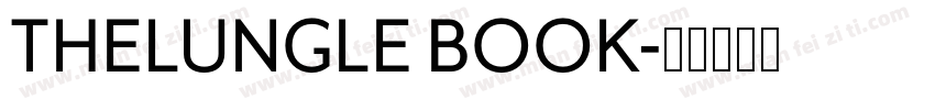 THELUNGLE BOOK字体转换